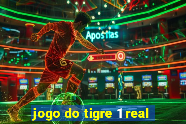 jogo do tigre 1 real